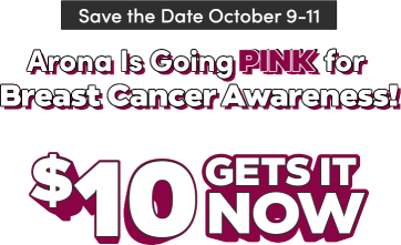 Save the Date October 9-11 Arona Is Going PINK for Breast Cancer Awareness! $10 gets it now