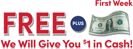 Start a New Agreement & Get Your first Week FREE PLUS We Will Give You $1 in Cash!