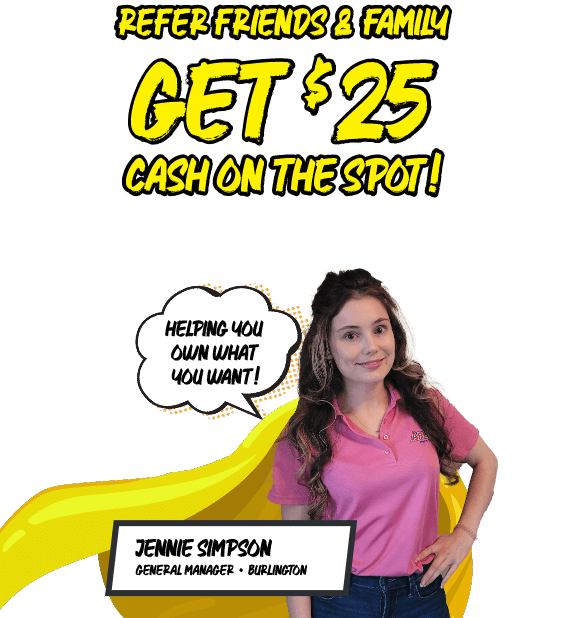 Refer Friends & Family - Get $25 Cash On The Spot!