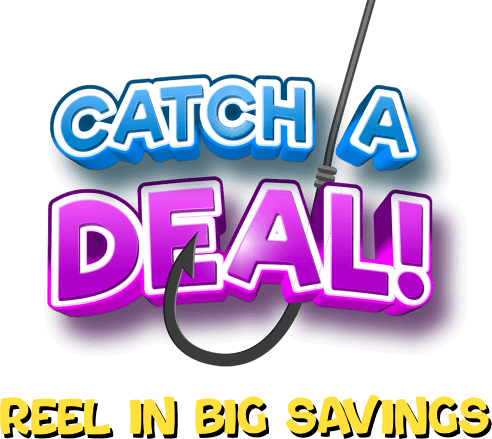 Catch a deal! Reel In Big Savings
