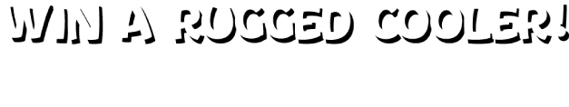 Win a Rugged Cooler! Enter for your chance to win a rugged cooler for all your summer adventures.